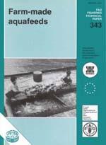 Aquaculture nutrition and feeds Farm-madeAquafeeds By Michael New, Albert Tacon and Imre Csavas 1997. 434 pp., $ 70.