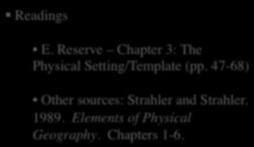Climate and Vegetation Climate and Vegetation Readings E. Reserve Chapter 3: The Physical Setting/Template (pp.