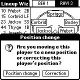 Once again the dialog box appears but in this case the starting 1st baseman moves to position none. This allows the player to remain in the lineup batting 7th.