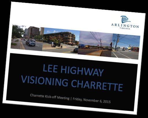 The community input on the future of Lee Highway summarized in this section comes from the four-day charrette held by Arlington County in November 2015, a subsequent online poll, and feedback