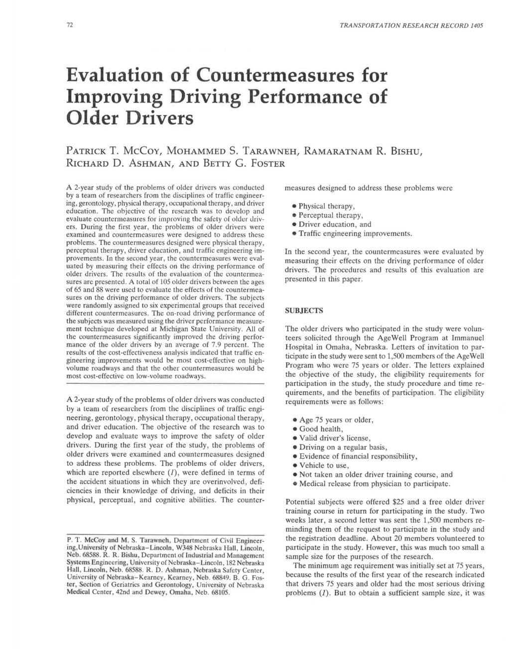 72 TRANSPORTATION RESEARCH RECORD 1405 Evaluation of Countermeasures for Improving Driving Performance of Older Drivers PATRICK T. McCOY, MoHAMMED S. TARAWNEH, RAMARATNAM R. BrsHu, RICHARD D.