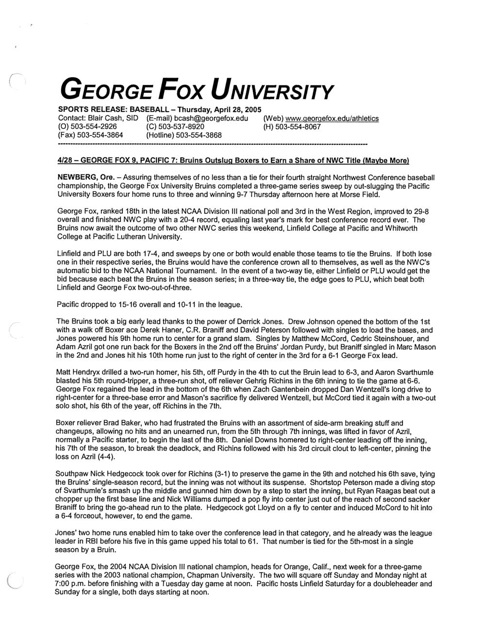 GEORGE Fox UNIVERSITY SPORTS RELEASE: BASEBALL - Thursday, April 28, 25 Contact: Blair Cash, SID (E-mail) bcash@georgefox.