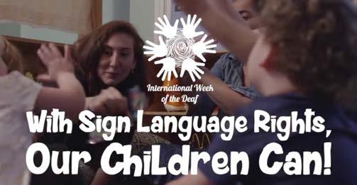 Nedzirdīgie bērni visā pasaulē ir pelnījuši atbalstu, jo pētījumi liecina, ka viņu dzimtās zīmju valodas apguve jau agrīnā vecumā, tās pielietojums komunikācijā ģimenē un skolā ir viņu pilnvērtīgas