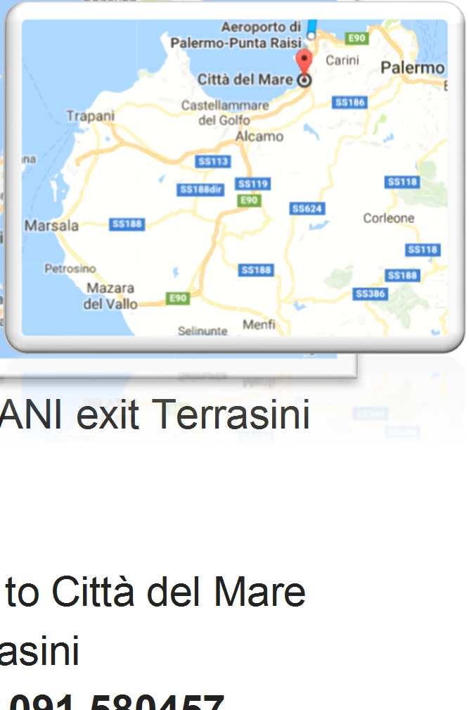How to arrive BY PLANE From Palermo Airport: Distance: km 19 From Trapani / Birgi Airport: Distance: km 73.