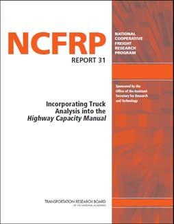 New Research Since HCM 2010 NCFRP 41: truck analysis NCHRP 03 96: managed