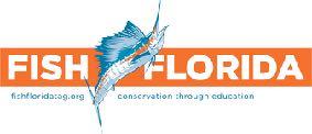 FISHING EQUIPMENT PROGRAM SUMMARY Fish Florida is a non-profit organization that provides support to groups teaching people, especially children, about Florida fish, aquatic habitats and resource