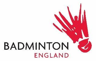 Part 1 - Championships Information Organiser: Badminton England National Badminton Centre Milton Keynes MK8 9LA T: +44 (0)1908 268400 E: enquiries@badmintonengland.co.