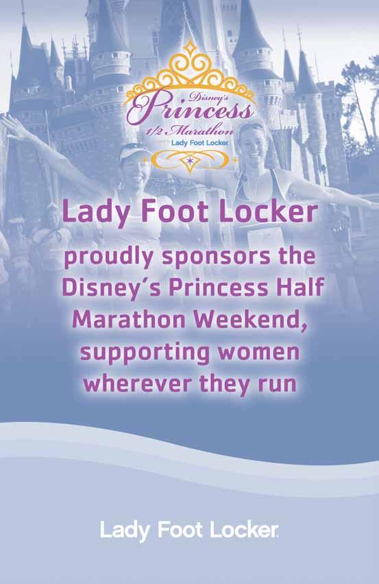 Table of Contents The Official Storybook Program: Your Guide to Disney s Princess Half Marathon Weekend Welcome to the Walt Disney World Resort...2 Welcome from Lady Foot Locker...3 Weekend Itinerary.