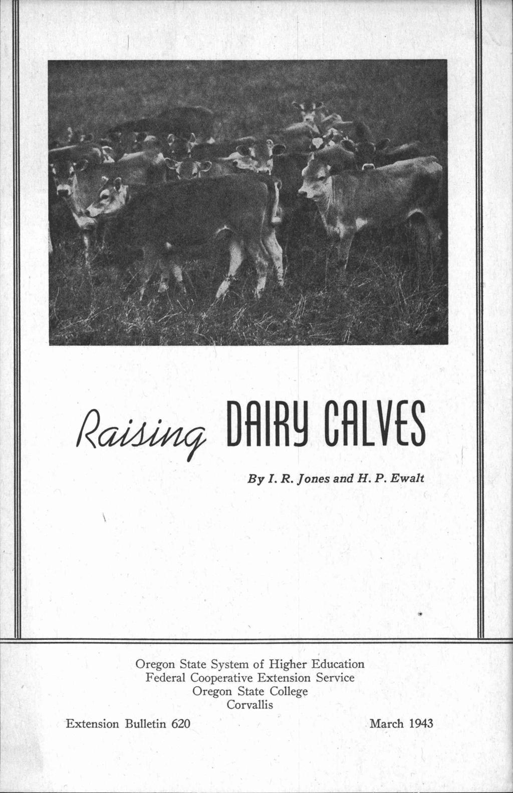 DAIRY CALVES By I. R. Jones and H. P.