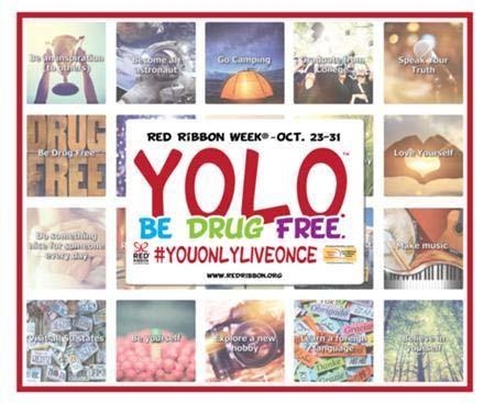 Contact Us This year s National Red Ribbon Week Theme: YOLO. Be Drug Free.