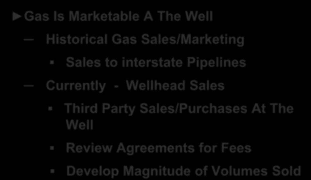 DISCUSSION POINT TWO Gas Is Marketable A The Well Historical Gas Sales/Marketing Sales to interstate Pipelines