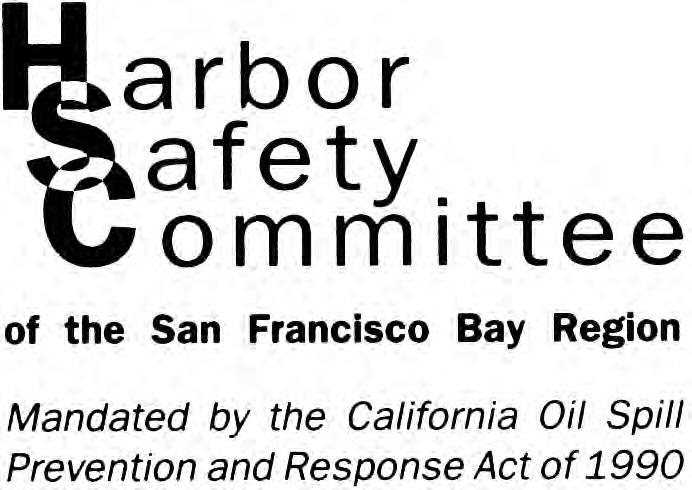 SAN FRANCISCO, SAN PABLO AND SUISUN BAYS HARBOR SAFETY PLAN Voted on by the Harbor Safety Committee of the San Francisco Bay Region June 8, 2017 Pursuant to the California Oil Spill and Prevention