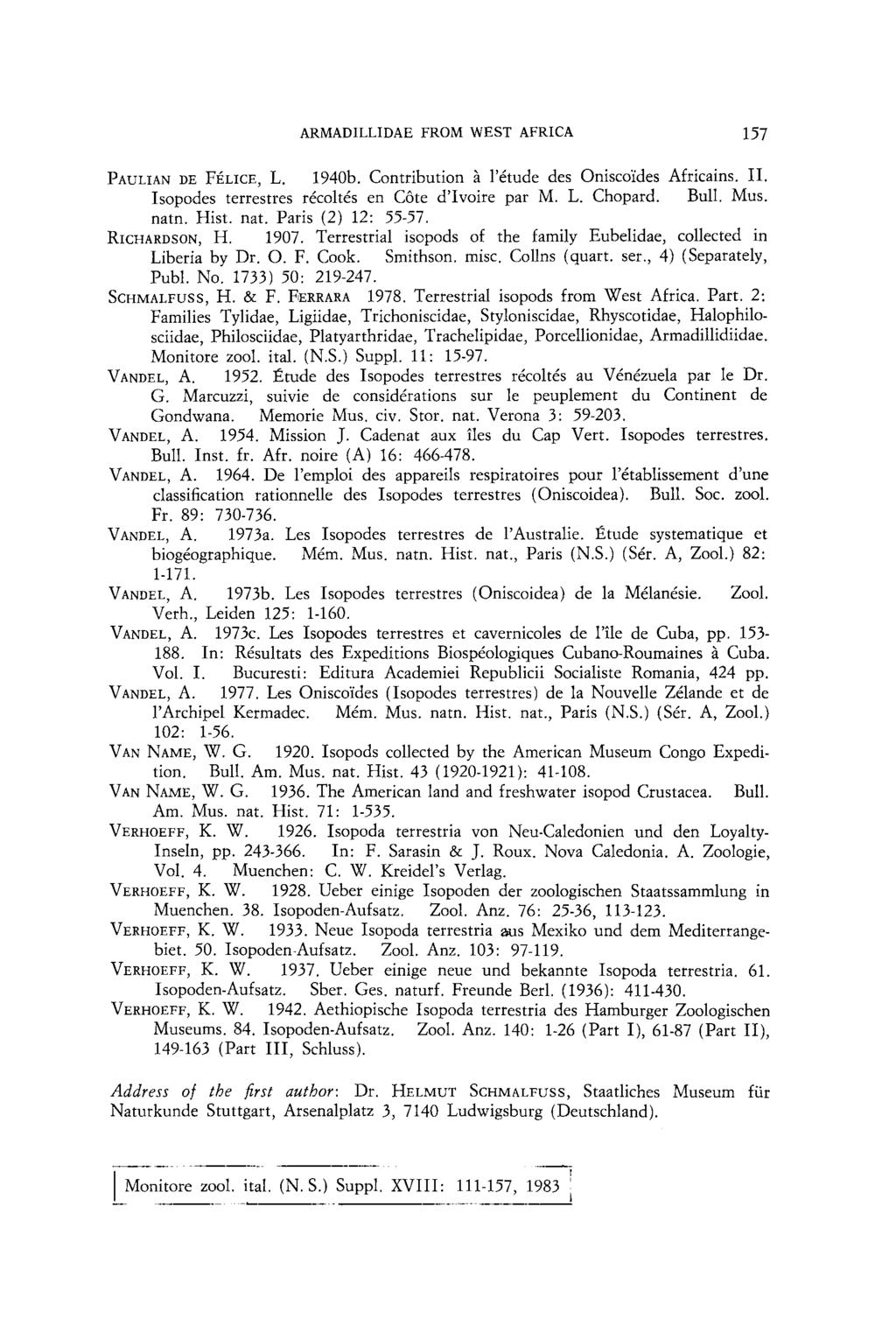 ARMADILLIDAE FROM WEST AFRICA 157 PAULIAN DE FELICE, L. 1940b. Contribution a!'etude des Onisco!des Africains. II. Isopodes terrestres recoltes en Cote d'ivoire par M. L. Chopard. Bull. Mus. natn.
