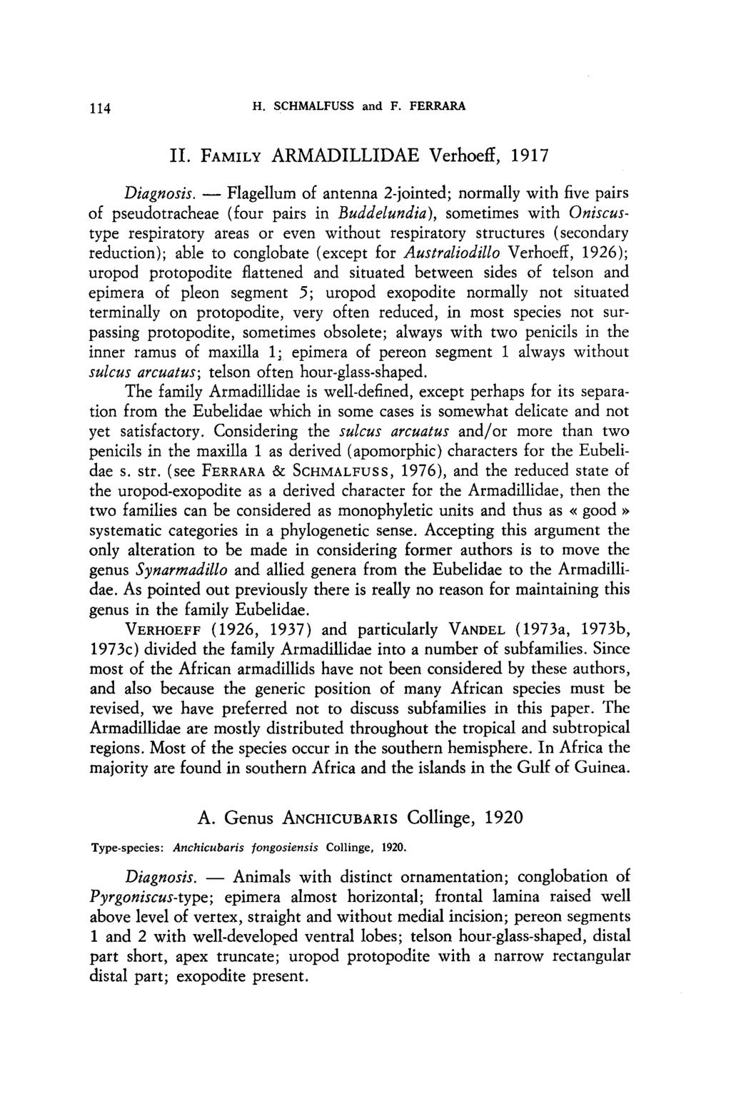 114 H. SCHMALFUSS and F. FERRARA II. FAMILY ARMADILLIDAE Verhoeff, 1917 Diagnosis.