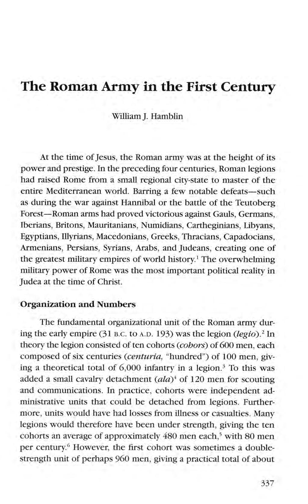 Hamblin: The Roman Army in the First Century the roman army in the first century william J hamblin at the time ofjesus the roman army was at the height of its power and prestige in the preceding four
