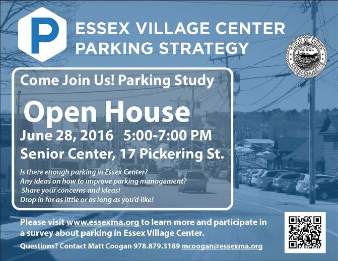 Public Process OPEN HOUSE On June 28 th 2016, local residents, business owners, employees and others were invited to Essex Senior Center to participate in a hands-on parking Open House designed to