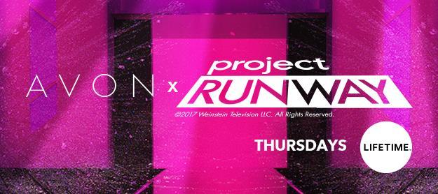 Avon Sponsors Project Runway Official sponsor of Project Runway Season 16-14 week sponsorship Get social US Weekly Plan viewing