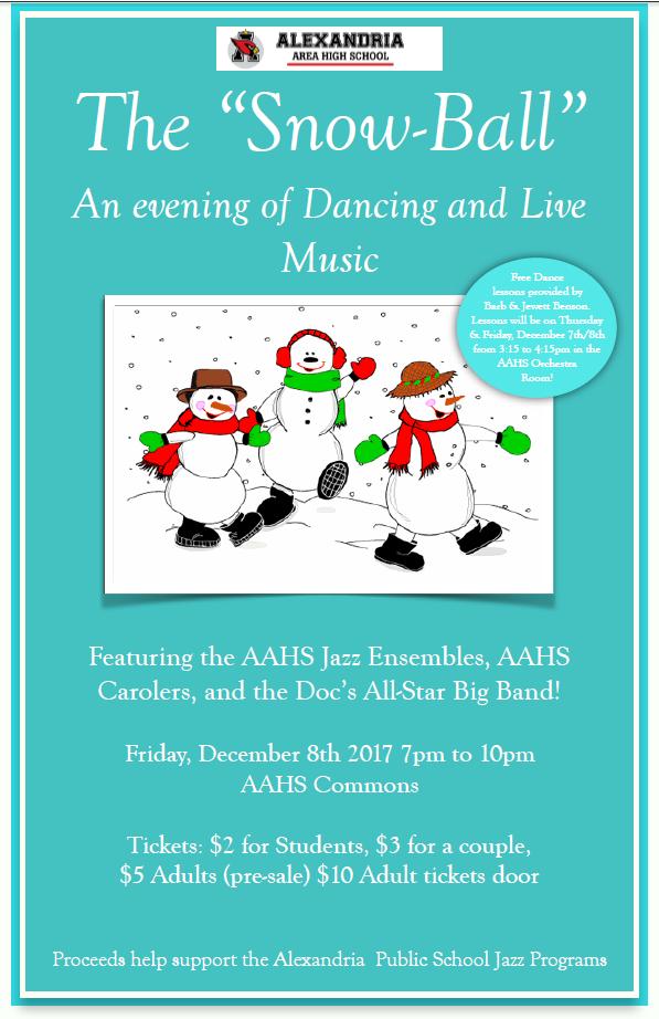 DEADLINE TO SUBMIT APPLICATION IS MONDAY, DECEMBER 18th SNOW BALL Please join the AAHS Jazz Ensembles on Friday, December 8th for a wonderful evening of live music and dancing.