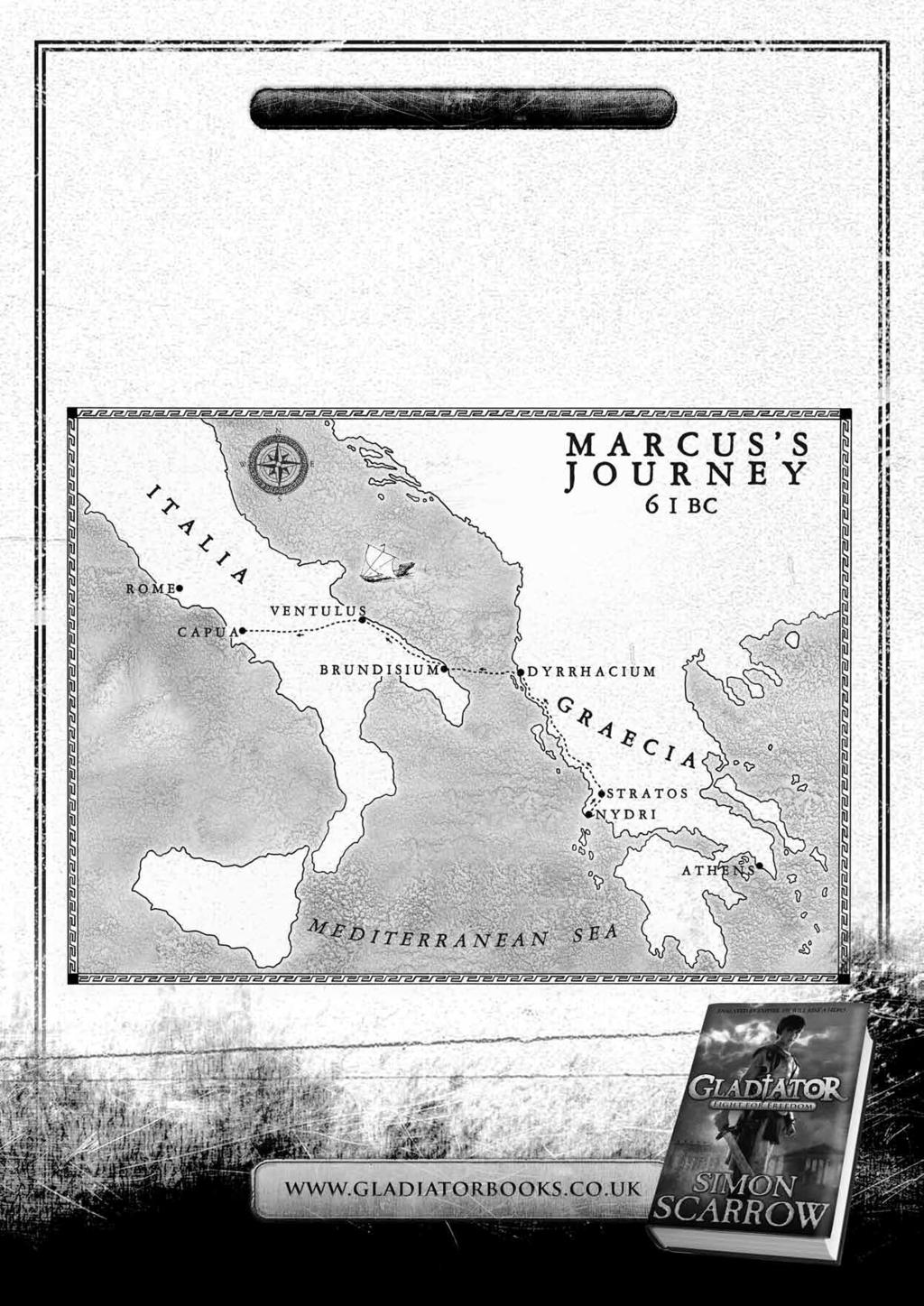 On the map 1 Marcus s journey Study the map that shows Marcus s journey from his father s farm in Graecia (Greece) to Capua, south of Rome.