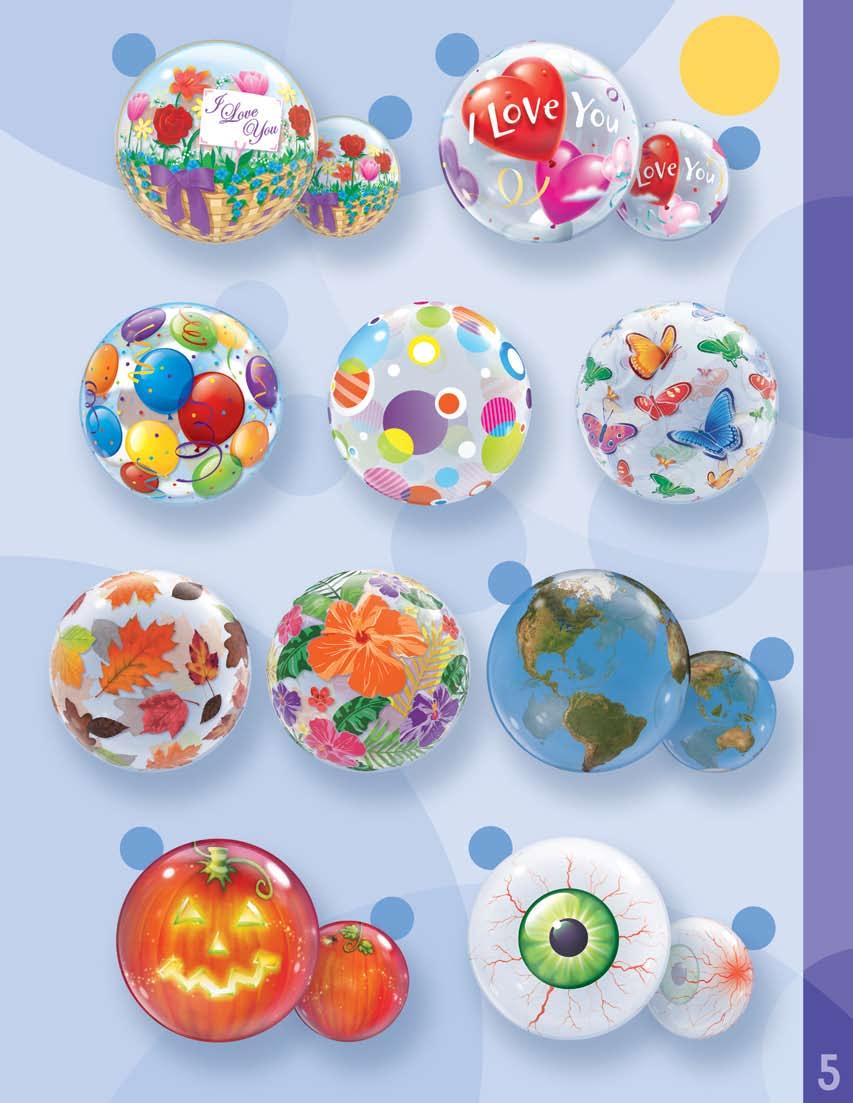 Single Bubbles are self-sealing and float for 2-4 weeks! I Love You Flower Basket KAE #81074 22" (pkgd.) Balloons KAE #15606 22" (pkgd.) Polka Dots & Dots KAE #15608 22" (pkgd.
