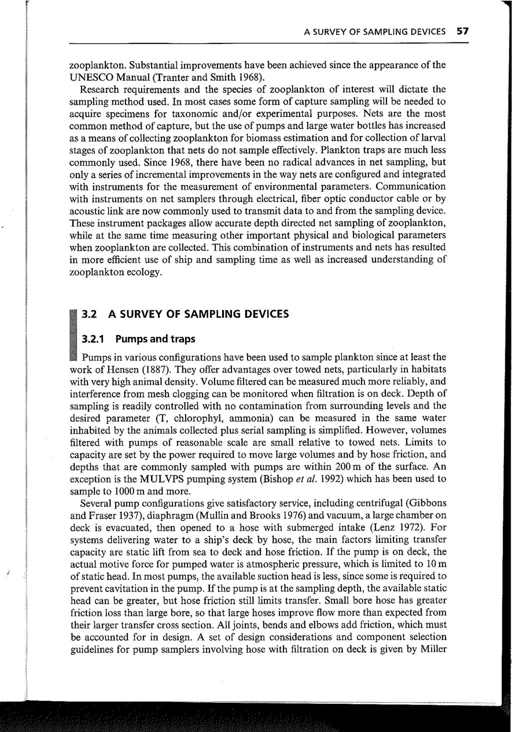 A SURVEY OF SAMPLING DEVICES 57 zooplankton. Substantial improvements have been achieved since the appearance of the UNESCO Manual (Tranter and Smith 1968).