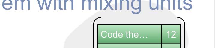 The problem with mixing units Code the 12