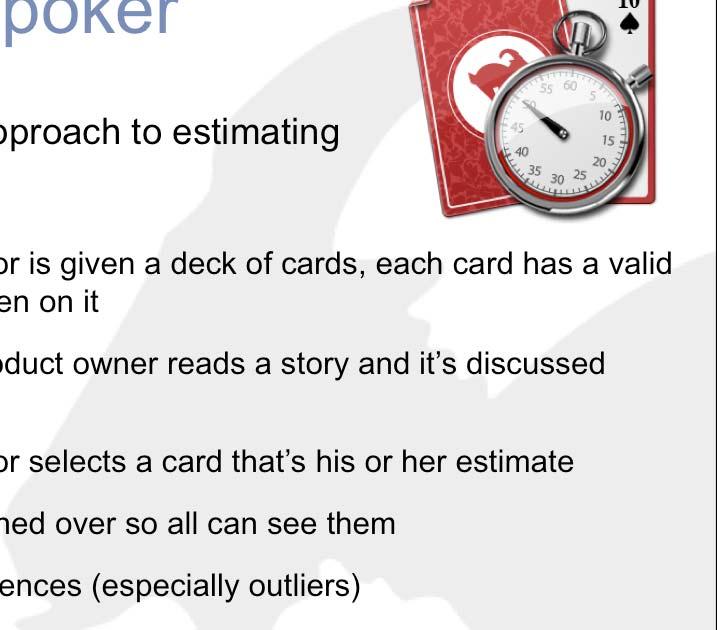 Planning poker An iterative approach to estimating Steps Each estimator is