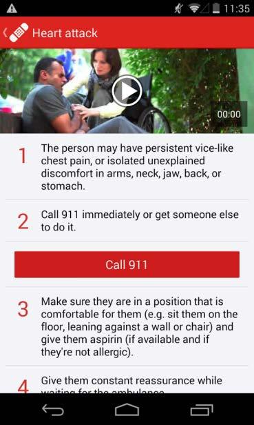 10 accompanied by video to allow user to easily understand the steps. If an individual is experience a severe injury which will threaten their life, there is a link to dial 911 inside the app.