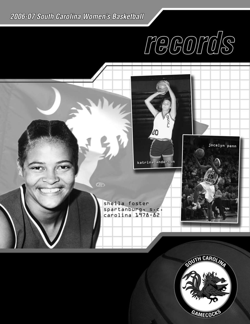 One of only three players in the history of the South Carolina women s basketball program to have her jersey retired, Sheila Foster remains Carolina s leading scorer of all time with 2,266 career