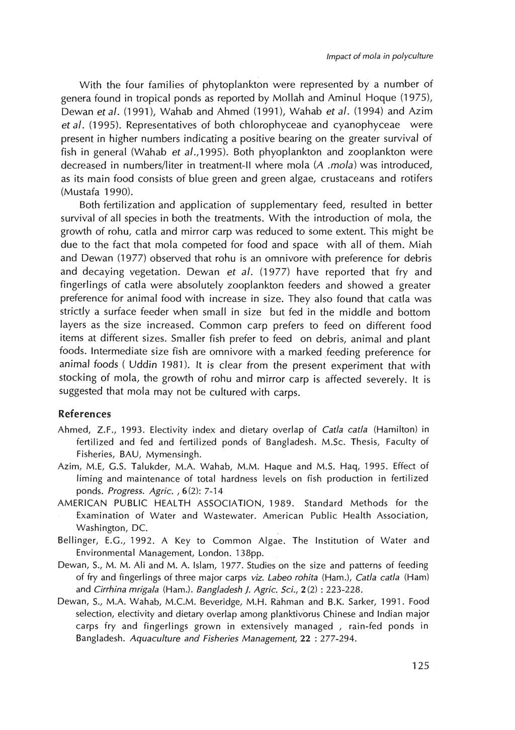Impact of mota in polyculture With the four families of phytoplankton were represented by a number of genera found in tropical ponds as reported by Mollah and Aminul. Hoque (1975), Dewan eta/.