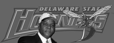 DELAWARE STATE HEAD COACH KERMIT BLOUNT Delaware State University President Harry L. Williams announced Kermit Blount as the new head coach of the Hornets on Feb. 4, 2011.