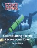 Other News Our book Sidemounting for the Recreational Diver is available online or in our store. We kept the costs low and there are some fantastic lessons in it for all divers, not just Sidemounters.