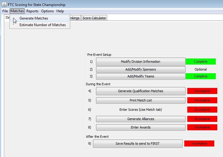 16 FIRST Tech Challenge Scoring System Guide From the Matches Menu, select Generate Matches OR Select Generate Qualification Matches from the dashboard.