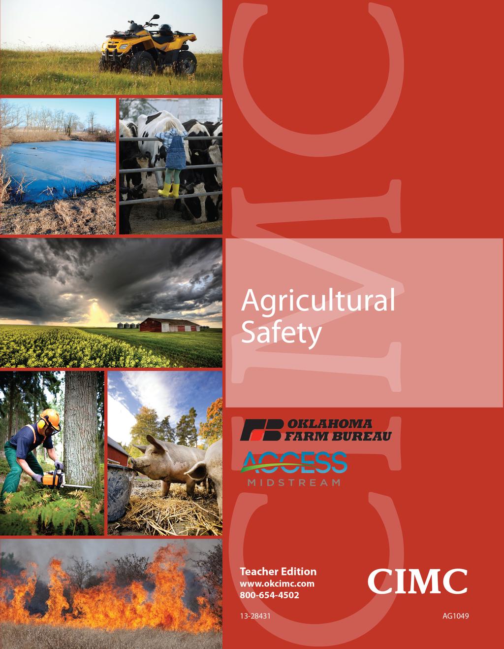 This free sample provided by CIMC 800.654.4502 Agricultural Safety Agricultural Safety is a handy reference guide for secondary and post -secondary students.