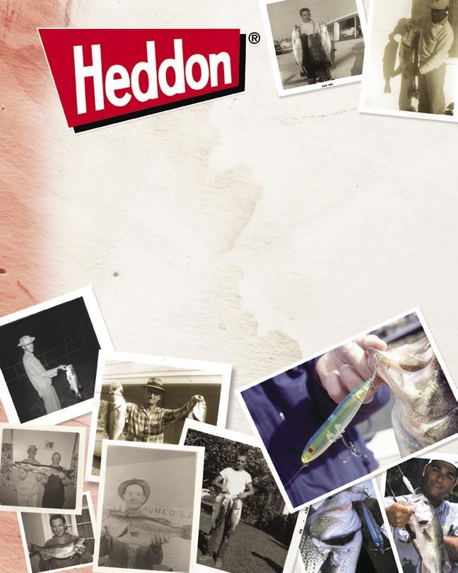 80 The History of Heddon Lure Company James Heddon is acknowledged the world over as the creator of the first artificial lure.