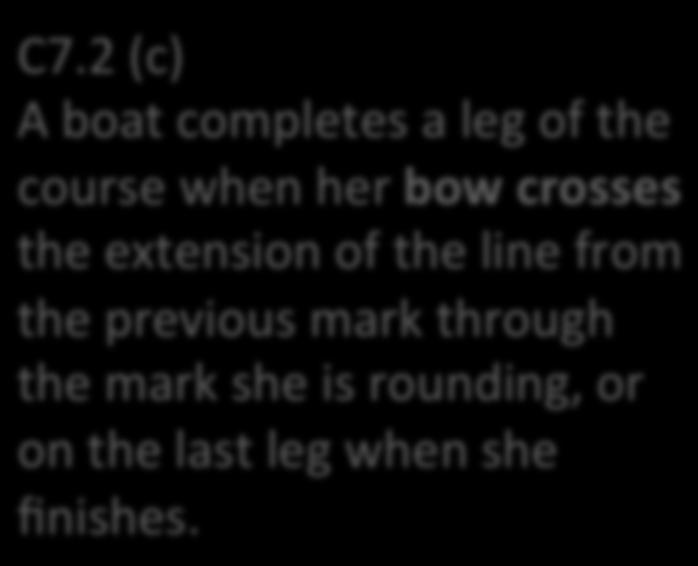 2 (c) A boat completes a leg of the course when her bow crosses the extension of