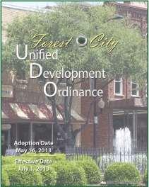 Town of Forest City Unified Development Ordinance Adopted in May 2013, the Town of Forest City s Unified Development Ordinance (UDO) is the Town s guiding policy document for land development.