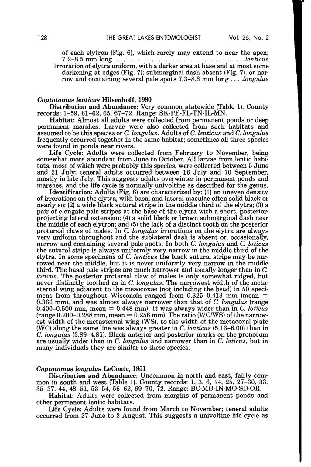 The Great Lakes Entomologist, Vol. 26, No. 2 [1993], Art. 5 128 THE GREAT LAKES ENTOMOLOGIST Vol. 26, No.2 of each elytron (Fig. 6), which rarely may extend to near the apex; 7.2-8.5 mm long...,.lenticus Irroration of elytra uniform, with a darker area at base and at most some darkening at edges (Fig.