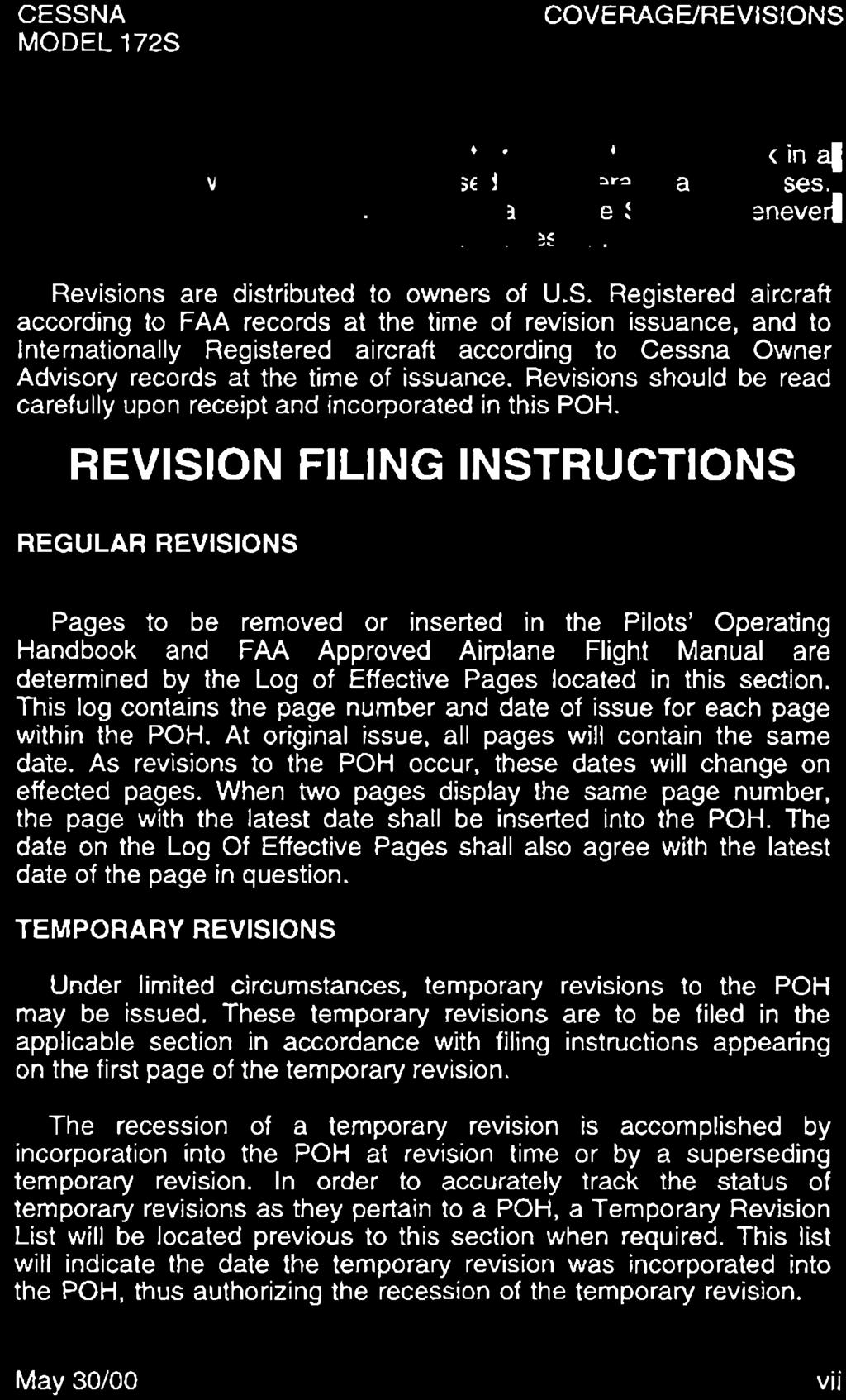 rvice Station whenever! the revision status of their handbook is in questio.jl. Revisions are distributed to owners of U.S. Registered aircraft according to FAA records at the time of revision issuance, and to Internationally Registered aircraft according to Cessna Owner Advisory records at the time of issuance.