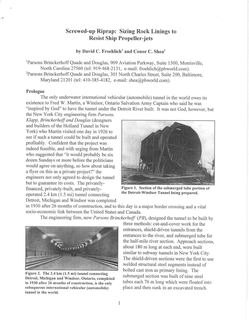 Screwed-up Riprap: Sizing Rock Linings to Resist Ship Propeller-jets by David C. Froehlich and Conor C. Shea Downloaded from ascelibrary.org by North Carolina State University on 09/01/13.