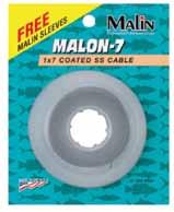 8 Malon - 7, 1 X 7 Nylon Coated Stainless Steel Cable Malon - 7 is made using the same high quality 1 X 7 stainless steel cable as our Malin - 7, we just add a rugged nylon coating.