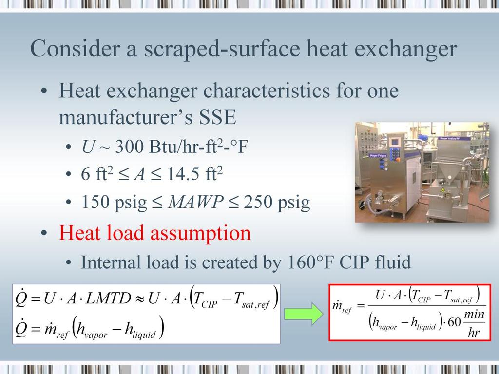 Where: A = area for heat transfer (ft 2 ) U = overall heat transfer coefficient from the refrigerant to process fluid (Btu/hr-ft 2 - F) T CIP = Temperature of fluid creating potential overpressure