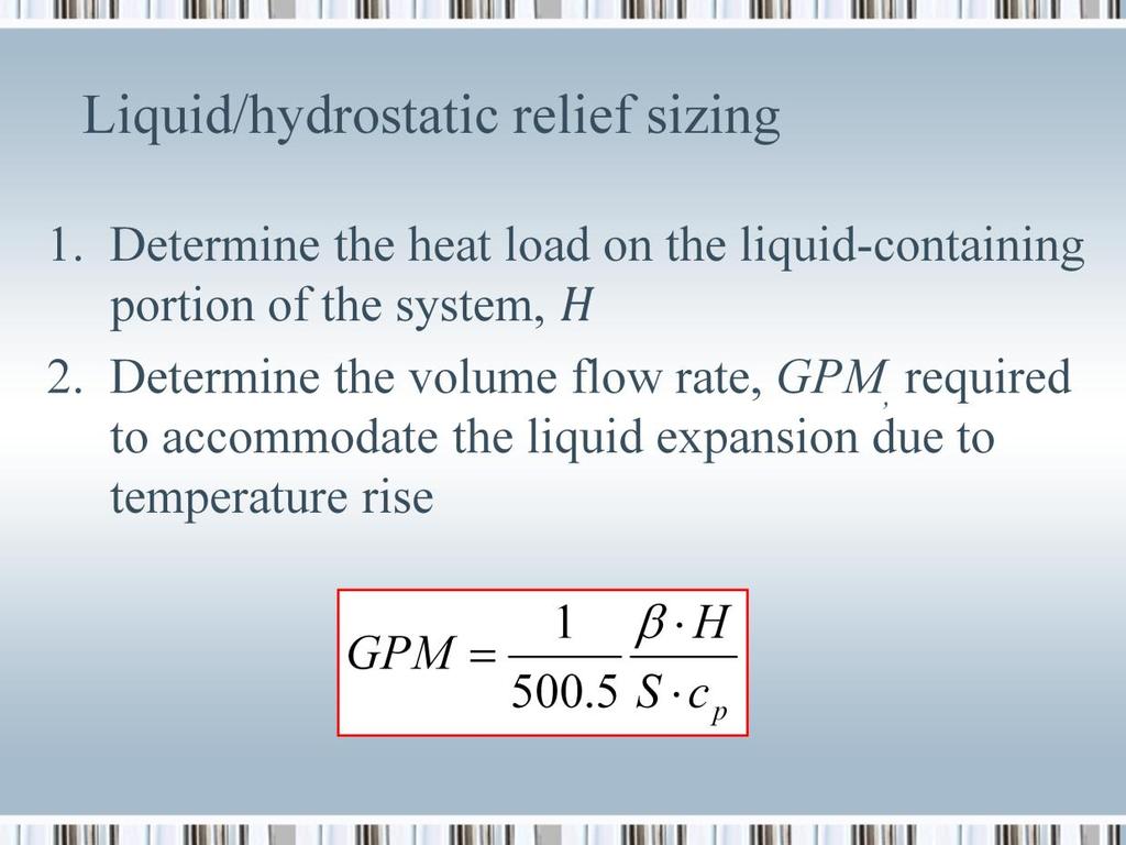 Where: GPM = minimum required volumetric flow rate of liquid (refrigerant) to accommodate the volume expansion [gal/min] H = heat addition [Btu/hr] B = refrigerant volumetric coefficient of