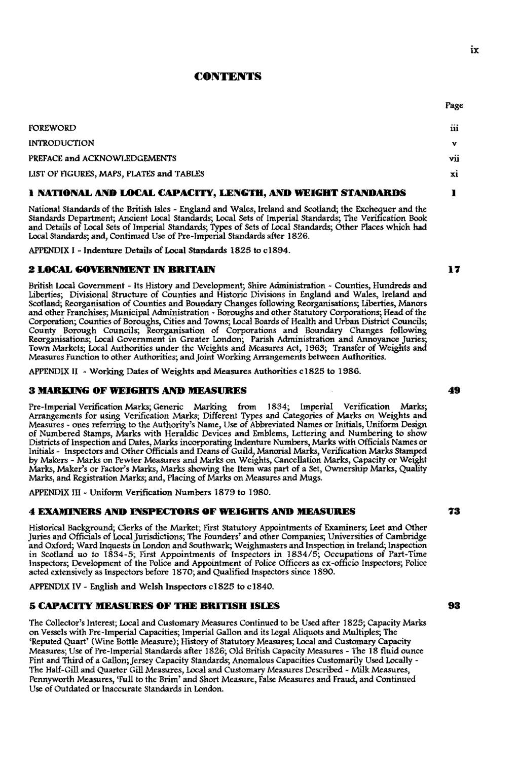 ix CONTENTS Page FOREWORD NTRODUCTON PREFACE and ACKNOWLEDGEMENTS LST OF FGURES, MAPS, PLATES and TABLES NATONAL AND LOCAL CAPACTY, LENGTH, AND WEGHT STANDARDS National Standards of the British sles