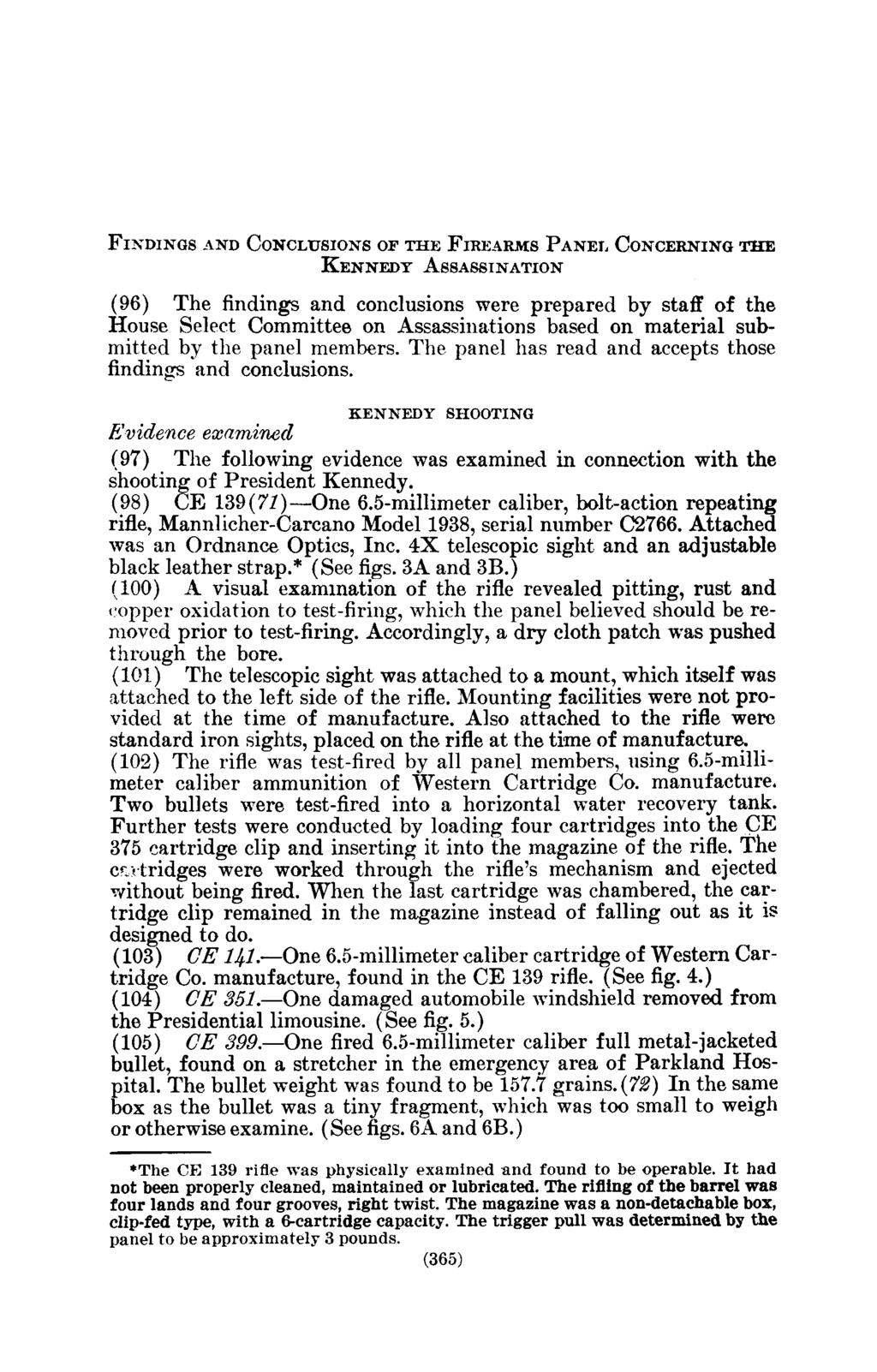 FINDINGS AND CONCLUSIONS OF THE FIREARMS PANEL CONCERNING THE KENNEDY ASSASSINATION (96) The findings and conclusions were prepared by staff of the House Select Committee on Assassinations based on