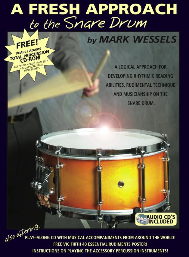 The following lesson is excerpted from A Fresh Approach to the Snare Drum is the most comprehensive method available that simultaneously provides instruction for rhythm reading, technique