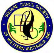The Golden West, the big one SQUARE DANCE SOCIETY OF WESTERN AUSTRALIA INC... PRESIDENT: ROBERT DEW P. O. BOX 70, WONGAN HILLS 6603 08 9620 1234 EMAIL:TAMBIN@WESTNET.COM.
