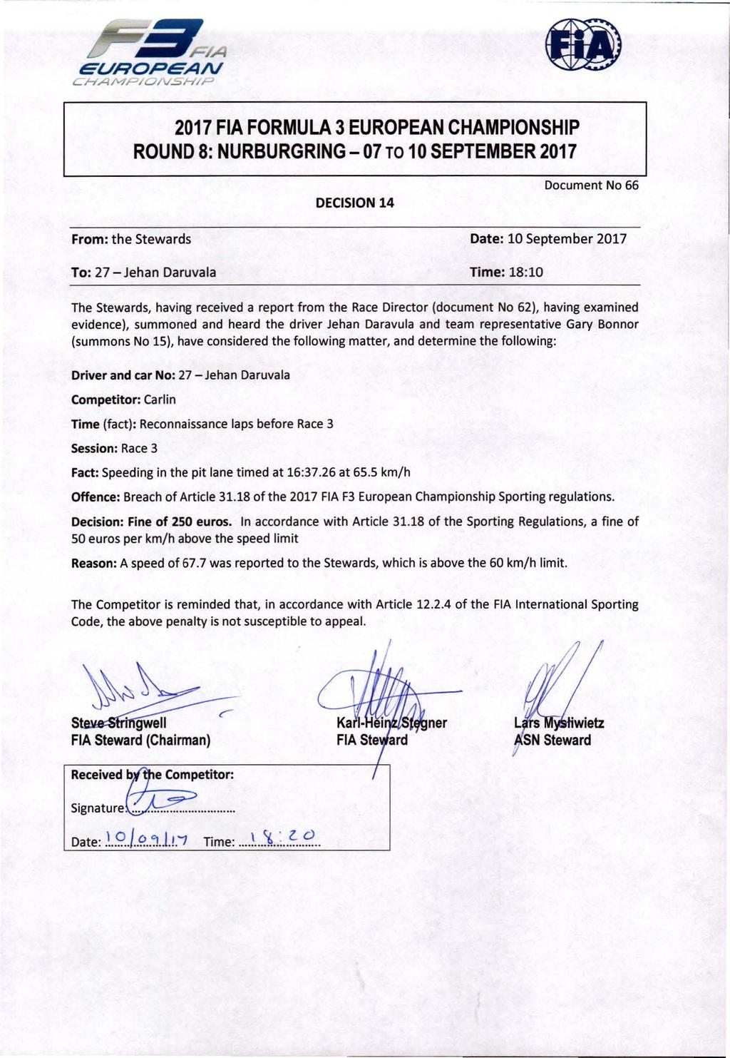 EUROPEAN LHA/\4PIU/V~HIP 2017 FIA FORMULA 3 EUROPEAN CHAMPIONSHIP ROUND 8: NURBURGRING - 07ro10 SEPTEMBER 2017 DECISION 14 Document No 66 From: the Stewards Date: 10 September 2017 To: 27 - Jehan