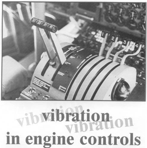 by G.T. Waker, Fied Service Representative Vibration with a frequency approximatey equivaent to propeer RPM can appear in the throtte or condition evers during fight.