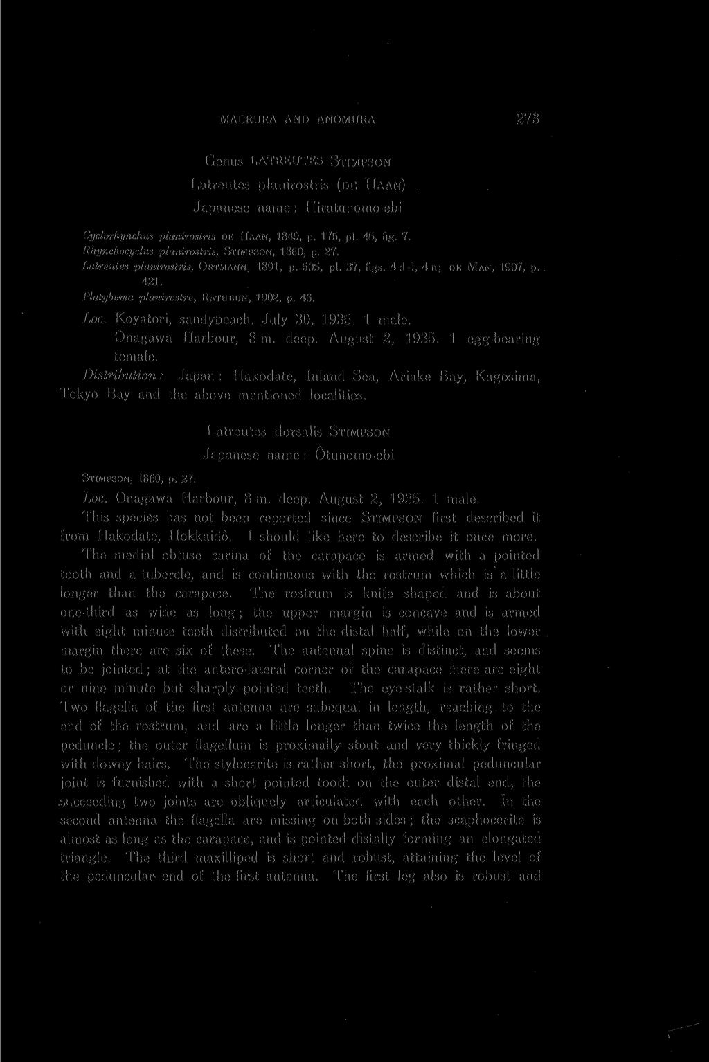 MACRURA AND ANOMURA 273 Genus LATREUTES STIMPSON Latreutes planirostris (DE HAAN) Japanese name: Hiratunomo-ebi Cyclorhynchus planirostris DE HAAN, 1849, p. 175, pi. 45, fig. 7.